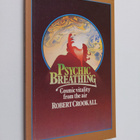 Robert Crookall : Psychic Breathing - Cosmic Vitality fro... - pikkukuva 1