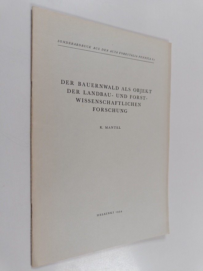 K. Mantel : Der Bauernwald als Objekt der landbau- und fo...
