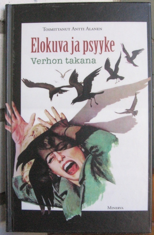 Elokuva ja psyyke - Verhon takana, Minerva 2007. 157 s.