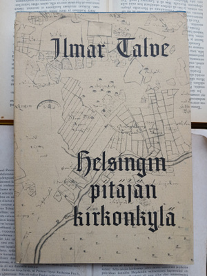 Ilmar Talve - Helsingin pitäjän kirkonkylä (sid.)