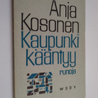 Anja Kosonen : Kaupunki kääntyy : runoja - pikkukuva 1