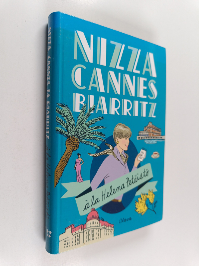 Helena Petäistö : Nizza, Cannes, Biarritz a la Helena Pet...