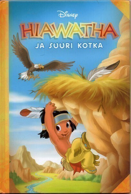 Hiawatha ja suuri kotka (Lasten oma kirjakerho 2/2007B)