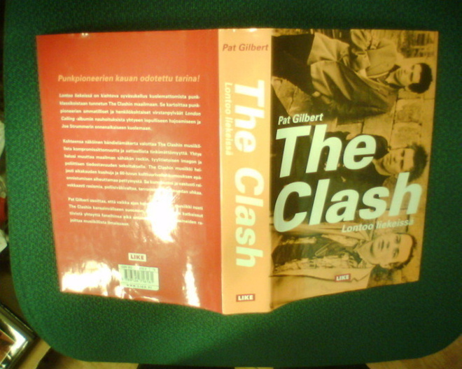 Pat Gilbert THE CLASH LONTOO LIEKEISSÄ (1 p. 2005) Sis.pk:t