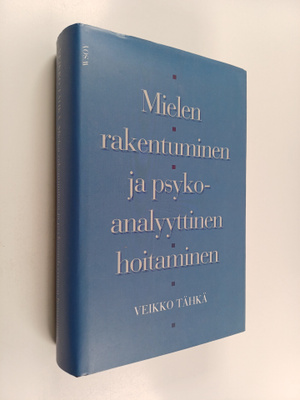 Veikko Tähkä ym. : Mielen rakentuminen ja psykoanalyyttin...