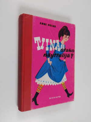 Anni Polva : Tiinastako näyttelijä?