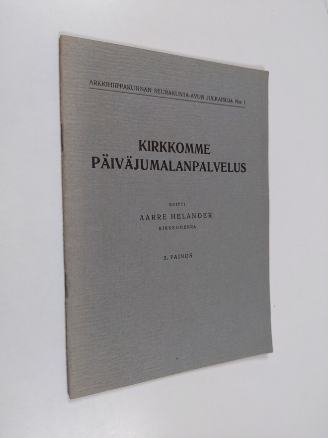 Aarre Helander : Kirkkomme päiväjumalanpalvelus