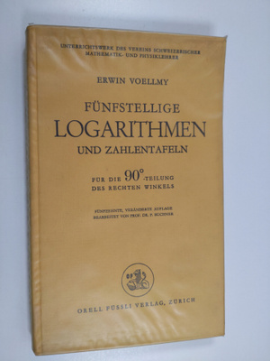 Erwin Voellmy : Funfstellige logarithmen und zahlentafeln...