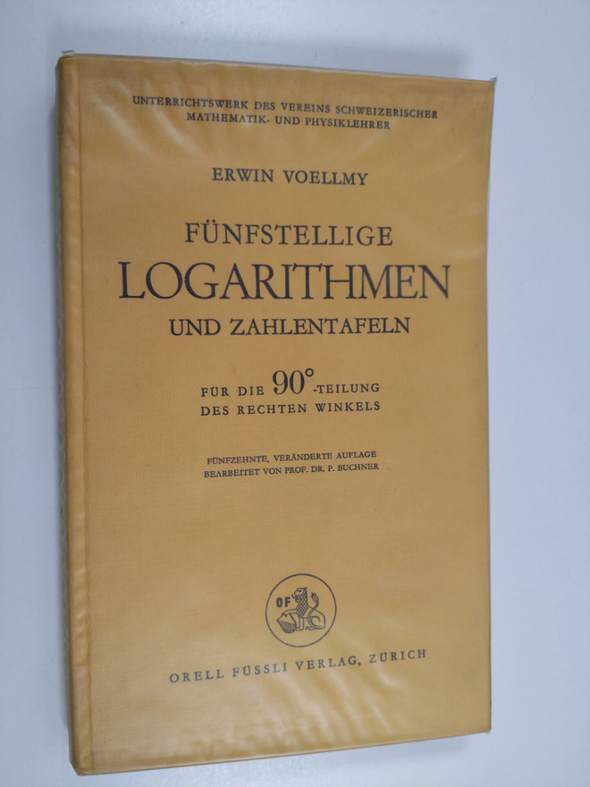 Erwin Voellmy : Funfstellige logarithmen und zahlentafeln...