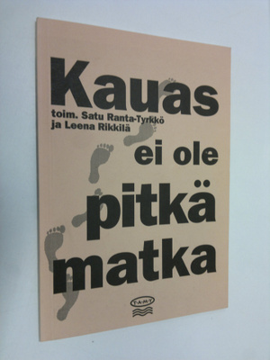 Satu ym. (toim.) Ranta-Tyrkkö : Kauas ei ole pitkä matka