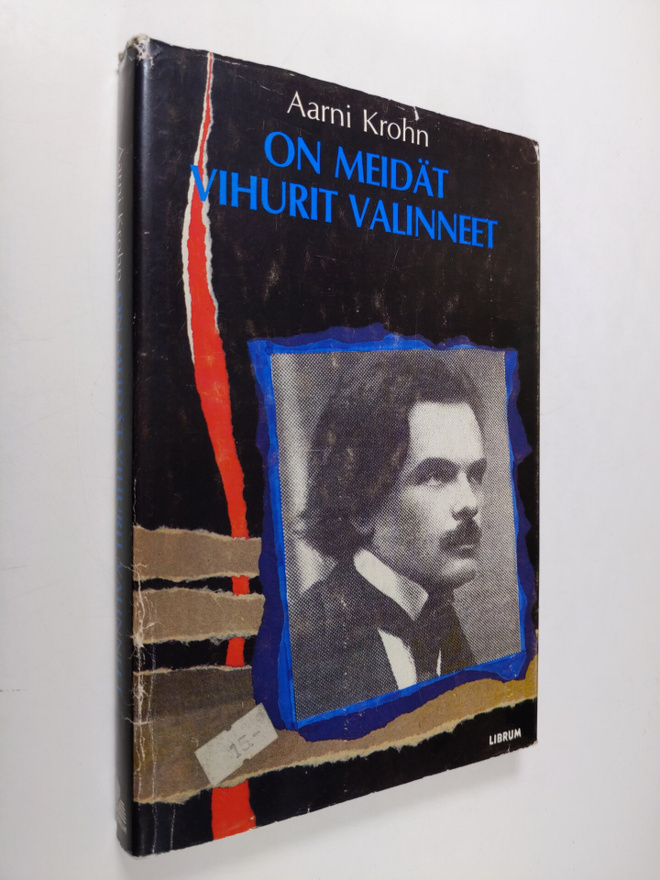 Aarni Krohn : On meidät vihurit valinneet : Suomen Toivo ...