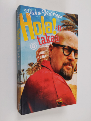Juha Vuorinen : Hola!:n takaa