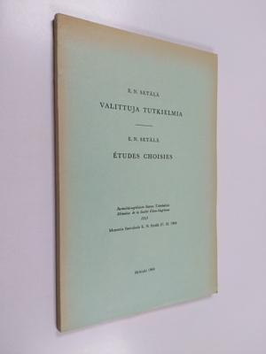 E. N.. Setälä : Valittuja tutkielmia - Etudes choisies