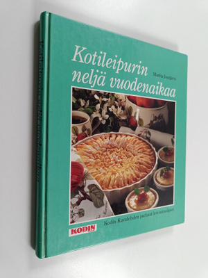 Marita Joutjärvi : Kotileipurin neljä vuodenaikaa : Kodin...