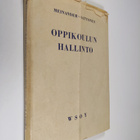 Ragnar Meinander : Oppikoulun hallinto - pikkukuva 1