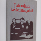 Raimo Salokangas : Julistajasta keskustelijaksi : Turun p... - pikkukuva 1