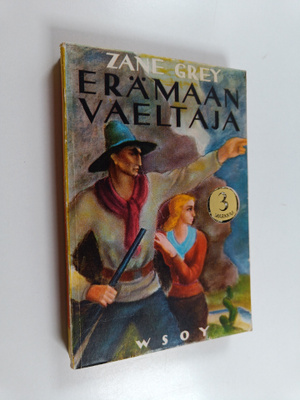 Zane Grey : Erämaan vaeltaja