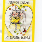 °°YSTÄVIEN KESKEN EI TARVITSE....°- KORTTI / Ramstadius,Ohvo - pikkukuva 1
