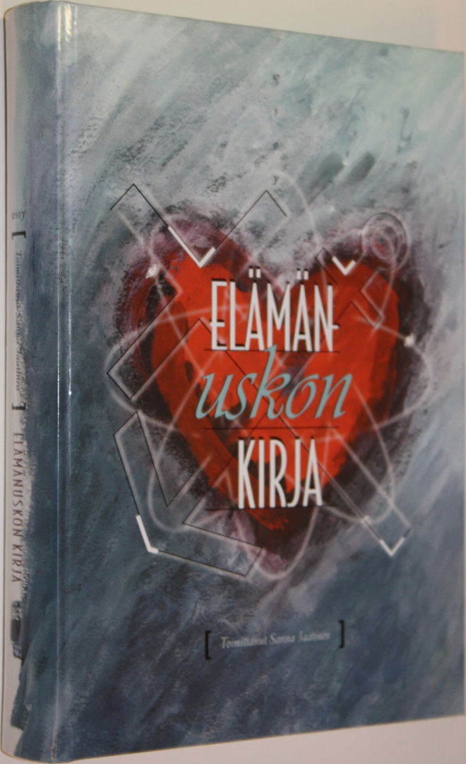 Sanna (toim.) Jaatinen : Elämänuskon kirja
