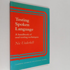 Nic Underhill : Testing spoken language : a handbook of o... - pikkukuva 1