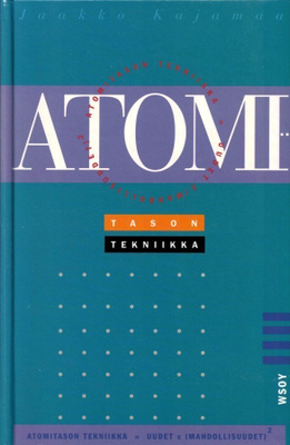Jaakko Kajamaa : Atomitason tekniikka