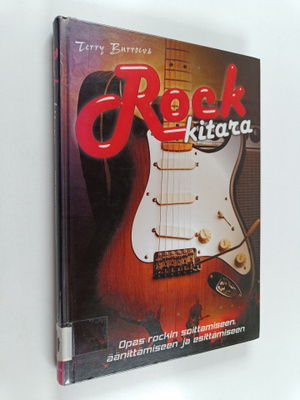 Terry Burrows : Rock-kitara : Opas rockin soittamiseen, ä...