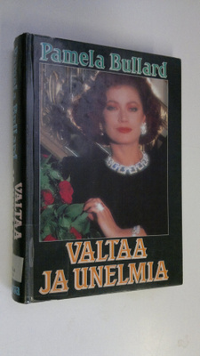 Pamela Bullard : Valtaa ja unelmia