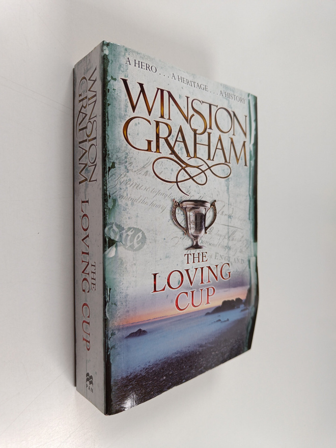 Winston Graham : The loving cup : a novel of Cornwall, 18...