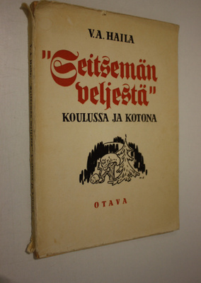 V. A. Haila : Seitsemän veljestä koulussa ja kotona : luk...