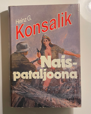 Konsalik: Naispataljoona - 1. painos