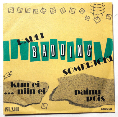 RAULI BADDING SOMERJOKI, Kun Ei Niin Ei - single 1986
