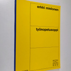 Erkki Mielonen : Työnopetusoppi : Työpaikkaopetuksen tarv... - pikkukuva 1