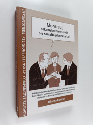 Johanna Konttori : Monsieur, näkemyksemme eivät ole samal...