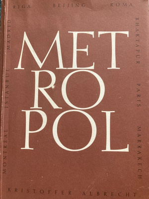 KRISTOFFER ALBRECHT: METROPOL