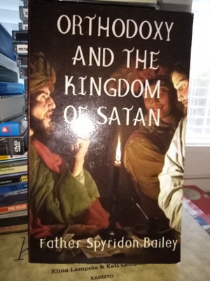 Bailey : ORTHODOXY AND THE KINGDOM OF SATAN ( SIS POSTIKULU)