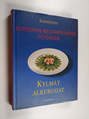Euroopan mestarikokkien pöydässä - Kylmät alkuruoat
