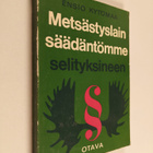 Ensio Kytömaa : Metsästyslainsäädäntömme selityksineen - pikkukuva 1