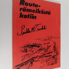 Sirkka Turkki : Routarämeiköstä kotiin (signeerattu, teki... - pikkukuva 1