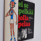 Pekka Peltokallio : Ei se pelkää jolla pelaa : Pekka Pelt... - pikkukuva 1