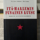 Ville-Juhani Sutinen - Itä-Harlemin punainen ruusu (nid.) - pikkukuva 1