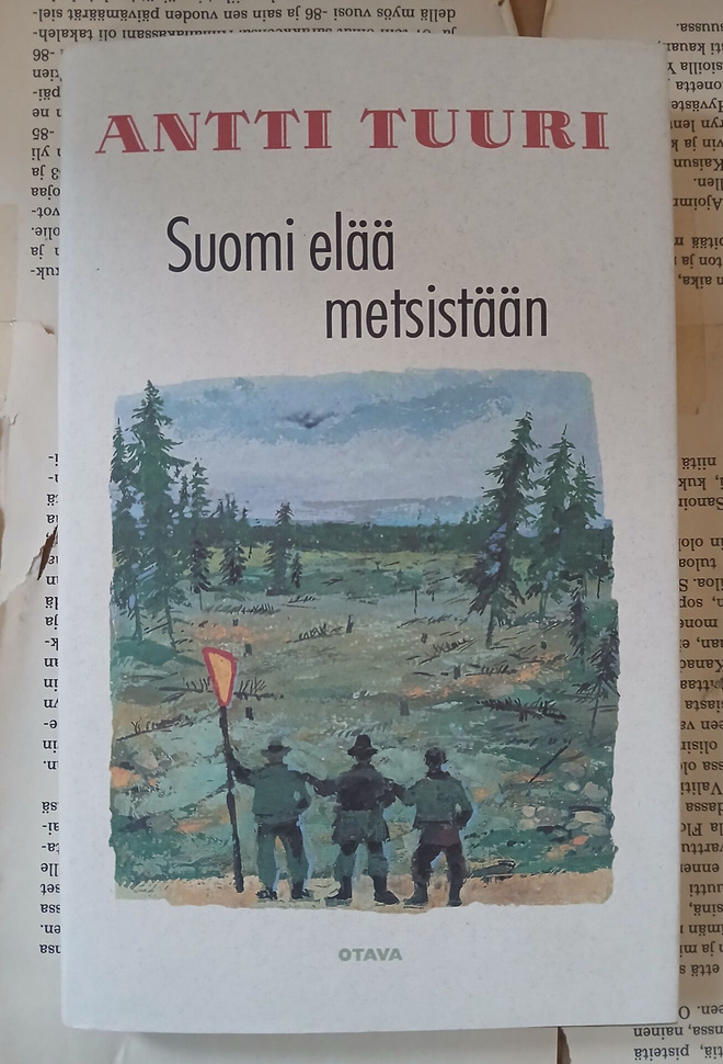 Antti Tuuri - Suomi elää metsistään • novelleja (sid.)