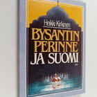 Heikki Kirkinen : Bysantin perinne ja Suomi : kirjoituksi... - pikkukuva 1