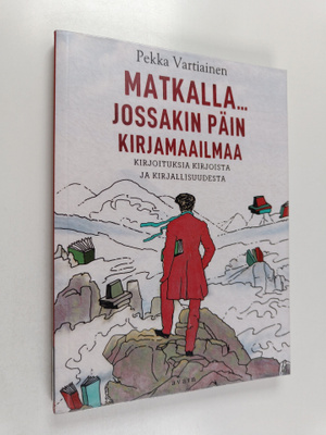 Pekka Vartiainen : Matkalla... jossakin päin kirjamaailmaa