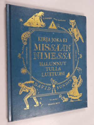 David Sundin : Kirja joka ei missään nimessä halunnut tul...