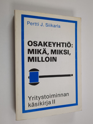 Pertti J. Siikarla : Yritystoiminnan käsikirja 2 : Osakey...