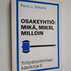Pertti J. Siikarla : Yritystoiminnan käsikirja 2 : Osakey... - pikkukuva 1