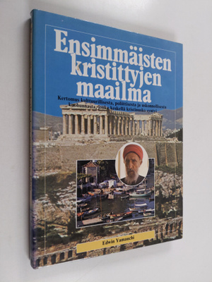Edwin Yamauchi : Ensimmäisten kristittyjen maailma