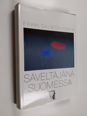 Erkki Salmenhaara : Säveltäjänä Suomessa : Suomen säveltä...