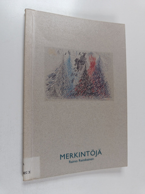 Raimo Reinikainen : Merkintöjä