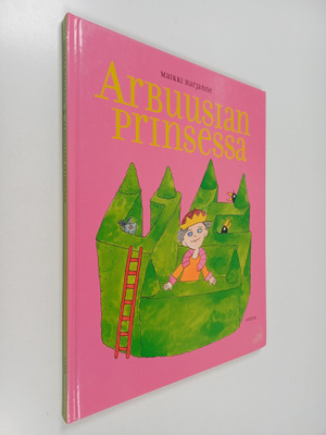 Maikki Harjanne : Arbuusian prinsessa